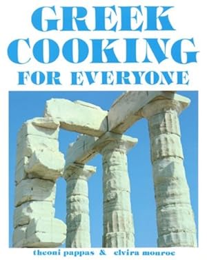 Seller image for Greek Cooking for Everyone: Second Edition by Pappas, Theoni, Monroe, Elvira [Paperback ] for sale by booksXpress