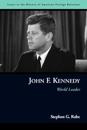 Immagine del venditore per John F. Kennedy: World Leader (Issues in the History of American Foreign Relations) [Soft Cover ] venduto da booksXpress