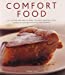 Imagen del vendedor de Comfort Food: Just like mother used to make: 150 heart-warming dishes shown in over 200 evocative photographs Hardcover a la venta por booksXpress