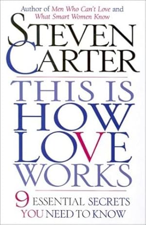 Seller image for This is How Love Works: Nine Essential Secrets You Need to Know by Carter, Steven [Paperback ] for sale by booksXpress