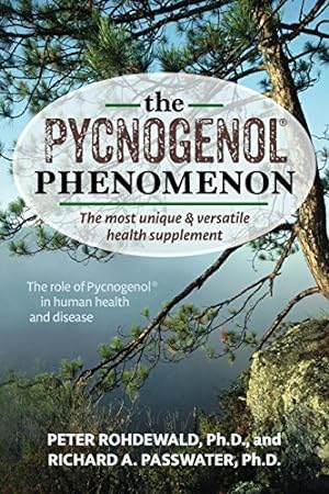 Seller image for The Pycnogenol Phenomenon: The Most Unique & Versatile Health Supplement by Rohdewald Ph.D., Peter, Passwater, Richard A [Paperback ] for sale by booksXpress