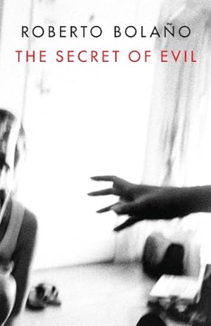 Seller image for The Secret of Evil by Bolaño, Roberto [Paperback ] for sale by booksXpress