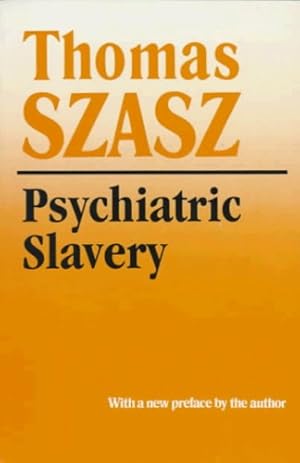 Seller image for Psychiatric Slavery by Szasz, Thomas [Paperback ] for sale by booksXpress