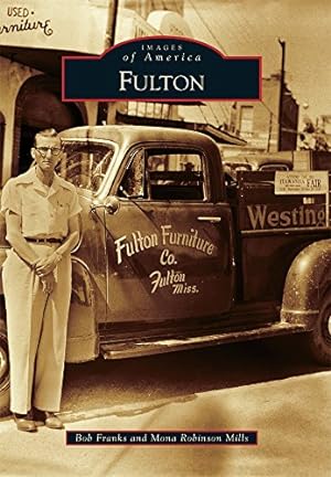 Bild des Verkufers fr Fulton (Images of America) by Mills, Mona Robinson, Franks, Bob [Paperback ] zum Verkauf von booksXpress