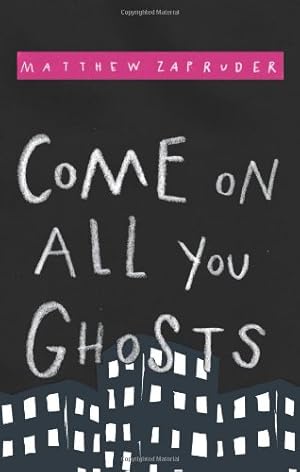 Seller image for Come on All You Ghosts by Zapruder, Matthew [Paperback ] for sale by booksXpress