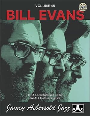 Seller image for Jamey Aebersold Jazz -- Bill Evans, Vol 45: Book & CD (Jazz Play-A-Long for All Musicians) by Evans, Bill [Paperback ] for sale by booksXpress