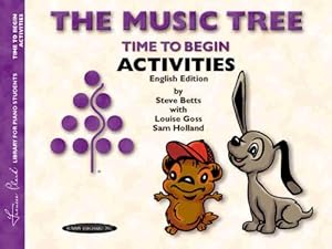 Seller image for The Music Tree English Edition Activities Book: Time to Begin (Frances Clark Library for Piano Students) by Betts, Steve, Goss, Louise, Holland, Sam [Paperback ] for sale by booksXpress