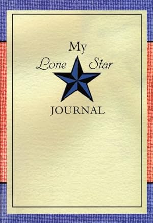 Seller image for My Lone Star Journal: A Writing Companion to the Lone Star Journals by Rogers, Lisa Waller [Hardcover ] for sale by booksXpress