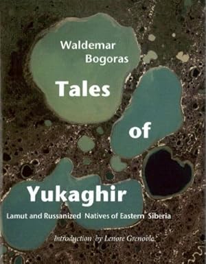 Seller image for Tales of Yukaghir: Lamut and Russianized Natives of Eastern Siberia (Adventures in New Lands) by Bogaras, Waldemar [Paperback ] for sale by booksXpress