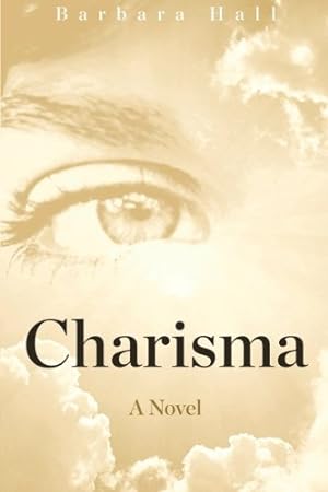 Imagen del vendedor de Charisma: A Novel by Hall, Barbara [Paperback ] a la venta por booksXpress