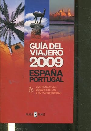 GUIA DEL VIAJERO 2009 ESPAÑA PORTUGAL. CONTIENE ATLAS DE CARRETERAS Y RUTAS TURISTICAS + CD-ROM
