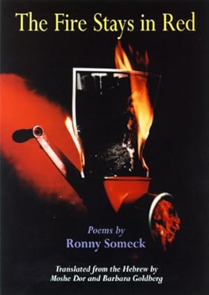 Seller image for The Fire Stays in Red: Poems by Someck, Ronnie [Paperback ] for sale by booksXpress