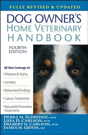 Seller image for Dog Owner's Home Veterinary Handbook by Eldredge, Debra M., Carlson DVM, Liisa D., Carlson DVM, Delbert G., Giffin MD, James M. [Hardcover ] for sale by booksXpress