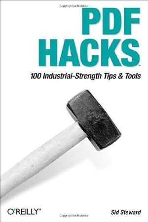 Immagine del venditore per PDF Hacks: 100 Industrial-Strength Tips & Tools by Steward, Sid [Paperback ] venduto da booksXpress