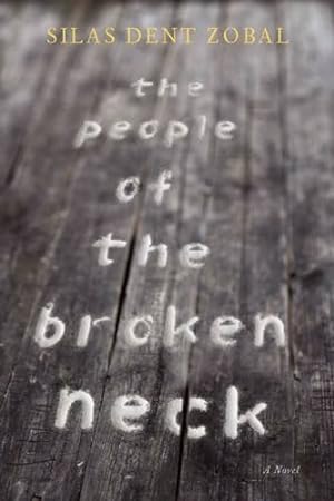 Seller image for The People of the Broken Neck by Zobal, Silas Dent [Paperback ] for sale by booksXpress