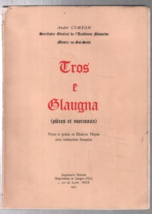 Tros e glaugna (pièce et morceaux) (dialecte nicois et francais en regard)