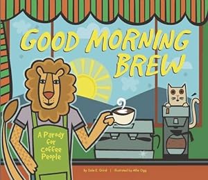 Bild des Verkufers fr Good Morning Brew: A Parody for Coffee People by Oceanak, Karla [Hardcover ] zum Verkauf von booksXpress