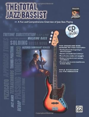 Seller image for The Total Jazz Bassist: A Fun and Comprehensive Overview of Jazz Bass Playing, Book & Online Audio (The Total Bassist) by Overthrow, David, Ferguson, Tim [Paperback ] for sale by booksXpress