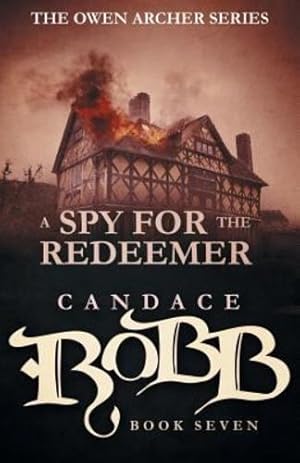 Seller image for A Spy for the Redeemer: The Owen Archer Series - Book Seven [Soft Cover ] for sale by booksXpress