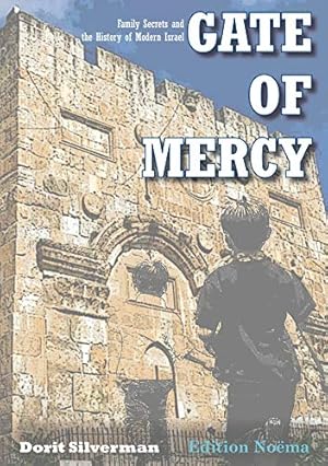 Immagine del venditore per Gate of Mercy: Family Secrets and the History of Modern Israel by Silverman, Dorit [Paperback ] venduto da booksXpress