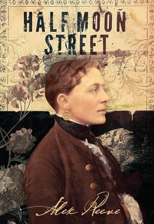 Seller image for Half Moon Street (Leo Stanhope #1) by Reeve, Alex [Paperback ] for sale by booksXpress