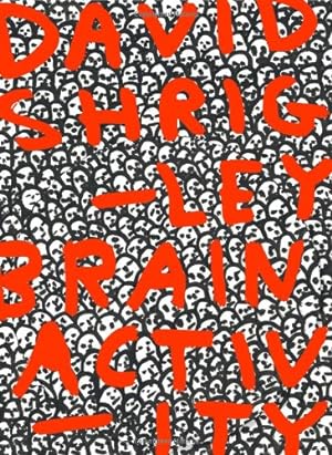 Seller image for David Shrigley: Brain Activity by Cliff Lauson, Martin Herbert, Jonathan Monk, David Shrigley [Hardcover ] for sale by booksXpress