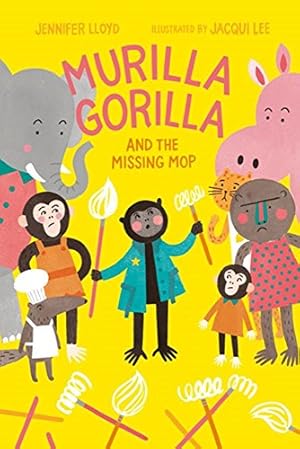 Seller image for Murilla Gorilla and the Missing Mop by Lloyd, Jennifer [Hardcover ] for sale by booksXpress
