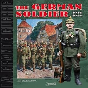 Seller image for The German Infantryman, 1914-1918 (Germany in the Great War) by Laparra, Jean-Claude [FRENCH LANGUAGE - Paperback ] for sale by booksXpress