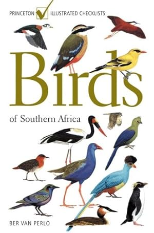 Imagen del vendedor de Birds of Southern Africa (Princeton Illustrated Checklists) by van Perlo, Ber [Paperback ] a la venta por booksXpress