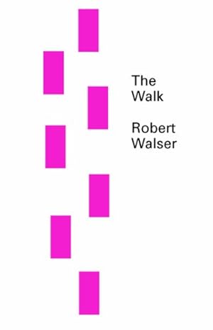 Imagen del vendedor de The Walk (New Directions Pearls) by Walser, Robert [Paperback ] a la venta por booksXpress