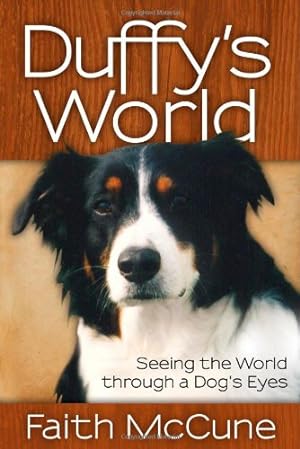 Seller image for Duffy's World: Seeing the World through a Dog's Eyes by McCune, Faith [Paperback ] for sale by booksXpress