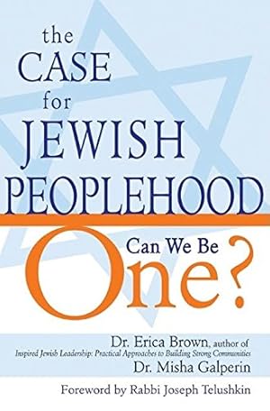 Imagen del vendedor de The Case for Jewish Peoplehood: Can We Be One? by Brown, Dr. Erica, Galperin, Dr. Misha [Paperback ] a la venta por booksXpress