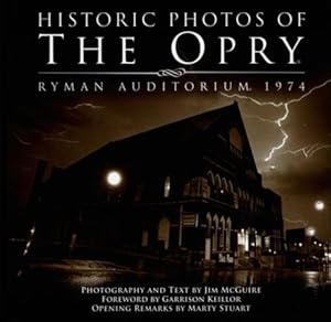 Bild des Verkufers fr Historic Photos of the Opry: Ryman Auditorium 1974 by Stuart, Marty [Hardcover ] zum Verkauf von booksXpress