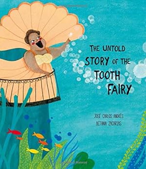 Bild des Verkufers fr The Untold Story of the Tooth Fairy (Somos8) by Andrés, José Carlos [Hardcover ] zum Verkauf von booksXpress
