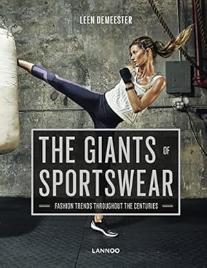 Seller image for The Giants of Sportswear: Fashion Trends Throughout the Centuries by Demeester, Leen [Hardcover ] for sale by booksXpress