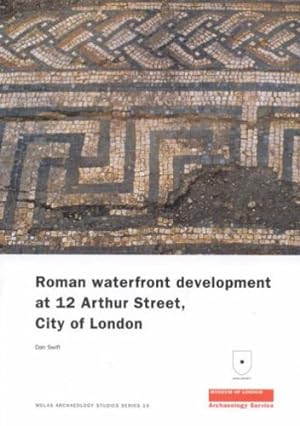 Bild des Verkufers fr Roman Waterfront Development at 12 Arthur Street, City of London (MOLA Archaeology Studies) [Soft Cover ] zum Verkauf von booksXpress