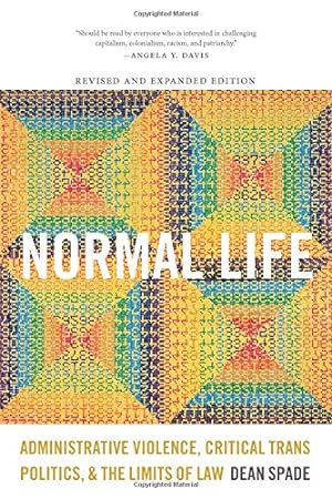 Seller image for Normal Life: Administrative Violence, Critical Trans Politics, and the Limits of Law by Spade, Dean [Paperback ] for sale by booksXpress
