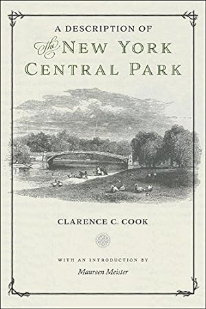 Imagen del vendedor de A Description of the New York Central Park by Cook, Clarence C [Hardcover ] a la venta por booksXpress