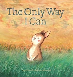 Seller image for The Only Way I Can by Grubman, Bonnie [Hardcover ] for sale by booksXpress