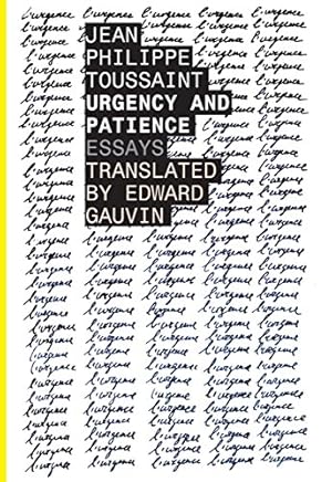 Seller image for Urgency and Patience (Belgian Literature) by Toussaint, Jean-Philippe [Paperback ] for sale by booksXpress