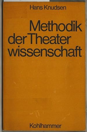 Methodik der Theaterwissenschaft. Hans Knudsen.