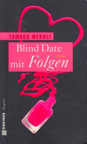 Imagen del vendedor de Blind Date mit Folgen : Roman. a la venta por TF-Versandhandel - Preise inkl. MwSt.