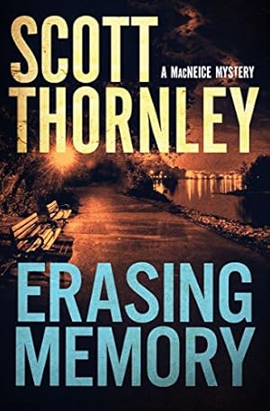 Immagine del venditore per Erasing Memory: A MacNeice Mystery (The MacNeice Mysteries) by Thornley, Scott [Paperback ] venduto da booksXpress