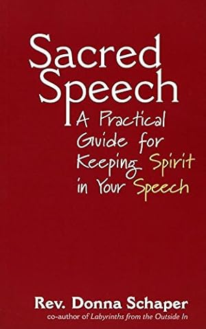 Seller image for Sacred Speech: A Practical Guide for Keeping Spirit in Your Speech by Schaper, Rev. Dr. Donna [Paperback ] for sale by booksXpress