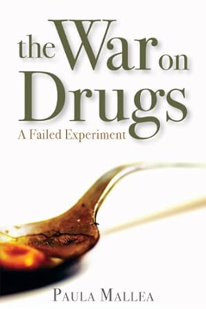 Seller image for The War on Drugs: A Failed Experiment by Mallea, Paula [Paperback ] for sale by booksXpress