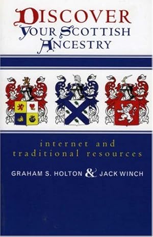 Seller image for Discover Your Scottish Ancestry: Internet and Traditional Resources by Holton, Graham S., Winch, Jack [Paperback ] for sale by booksXpress