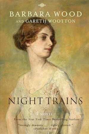 Imagen del vendedor de Night Trains by Wood, Barbara, Wootton, Gareth [Hardcover ] a la venta por booksXpress