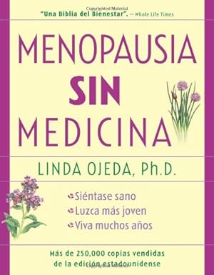 Imagen del vendedor de Menopausia sin medicina: Menopause Without Medicine, Spanish-Language Edition by Ojeda, Ph.D. Linda, Ojeda, Linda [Paperback ] a la venta por booksXpress