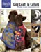 Imagen del vendedor de Dog Coats & Collars: patterns to knit for pampered pups (Threads Selects) [No Binding ] a la venta por booksXpress