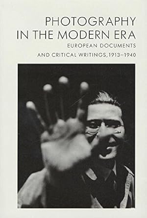 Seller image for Photography in the Modern Era: European Documents and Critical Writings, 1913-1940 [Hardcover ] for sale by booksXpress